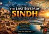 The Lost Rivers of Sindh: Ancient Rivers, Hakra-Nara and the Waterways That Shaped History